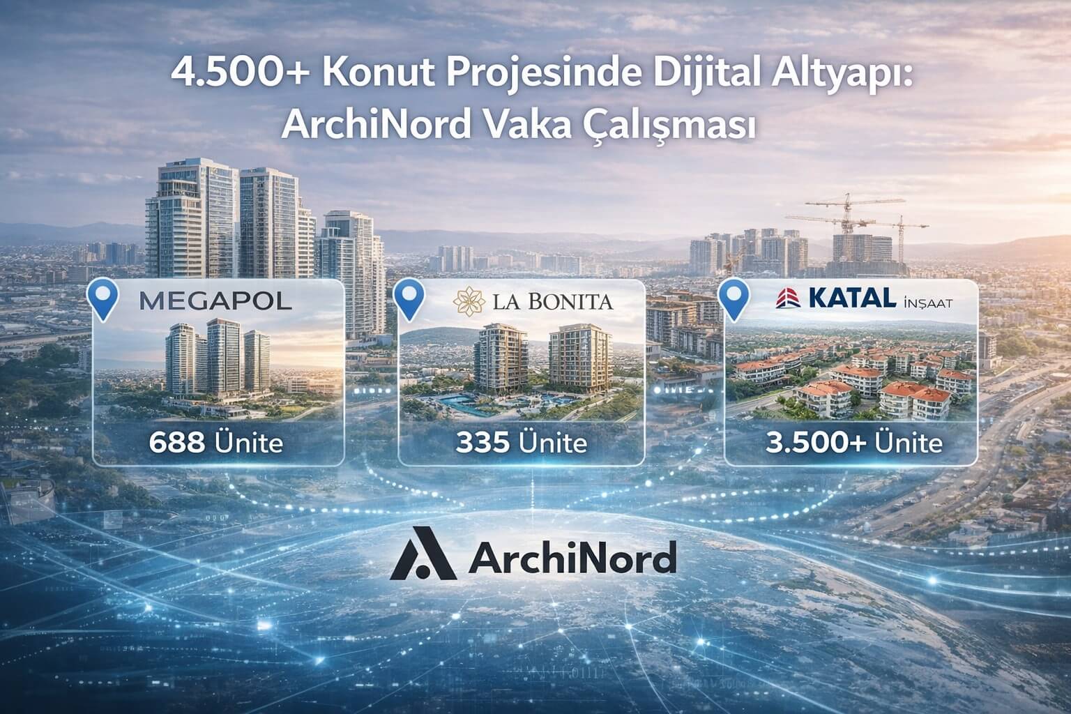 4.500+ Konut Projesinde Dijital Altyapı: ArchiNord Vaka Çalışması kapak görseli